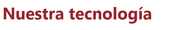 Nuestra tecnología
